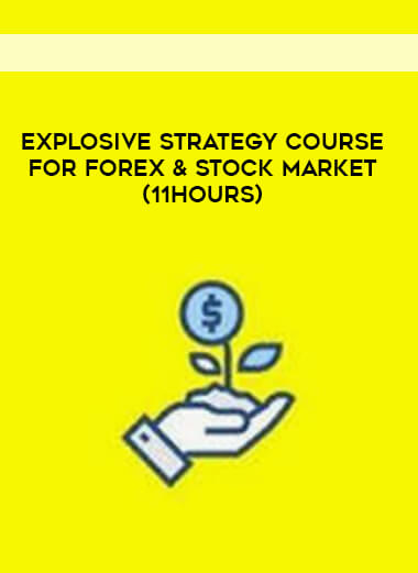 Explosive Strategy Course for Forex & Stock Market (11Hours) digital download