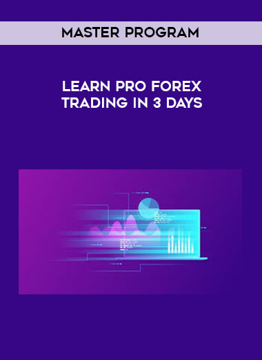 Master Program - Learn Pro Forex Trading in 3 Days digital download