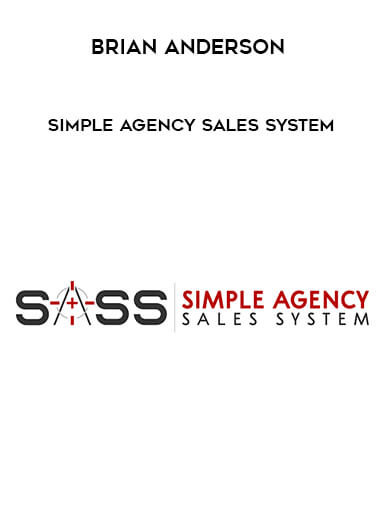 Brian Anderson - Simple Agency Sales System digital download