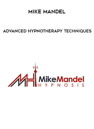 Advanced Hypnotherapy Techniques with Mike Mandel digital download