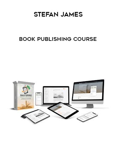 Stefan James - Book Publishing Course digital download