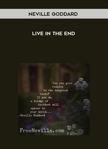 Neville Goddard-Live in The End digital download