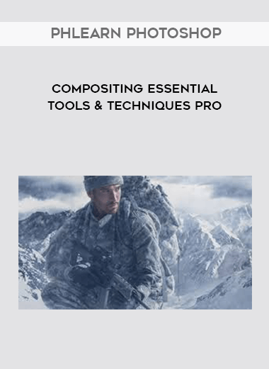 Phlearn Photoshop Compositing Essential Tools & Techniques PRO digital download