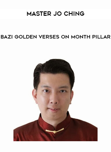 Master Jo Ching - BaZi Golden Verses on Month Pillar digital download