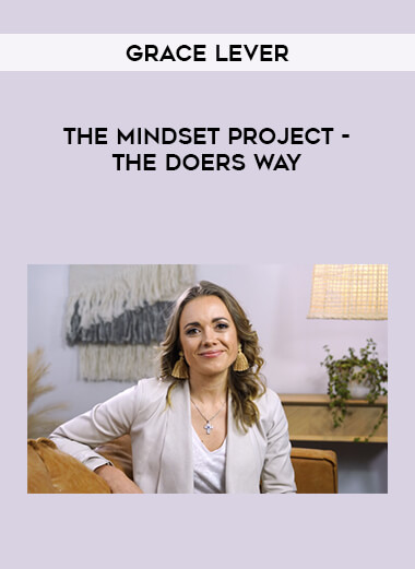 Grace Lever - The Mindset Project - The Doers Way digital download