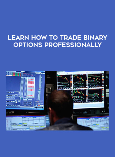 Learn How to Trade Binary Options Professionally digital download