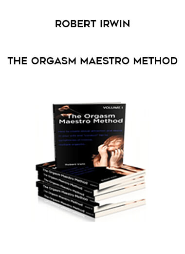 Robert Irwin - The Orgasm Maestro Method digital download