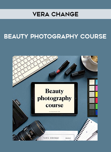Vera Change - Beauty Photography Course digital download