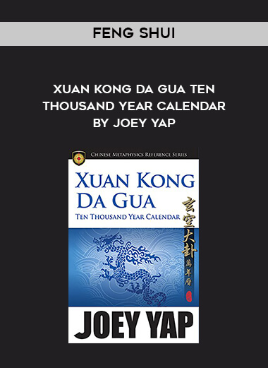 Feng Shui - Xuan Kong Da Gua Ten Thousand Year Calendar by Joey Yap digital download
