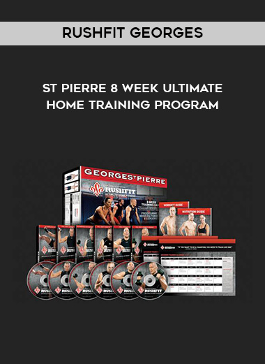 Rushfit Georges - St Pierre 8 Week Ultimate Home Training Program digital download