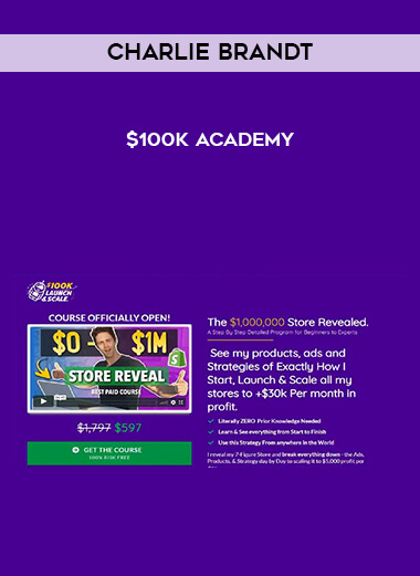 Charlie Brandt – $100K Academy digital download