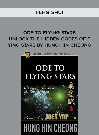 Feng Shui - Ode to Flying Stars - Unlock The Hidden Codes of Flying Stars By Hung Hin Cheong digital download