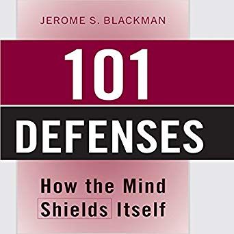 erome S. Blackman -101 Defenses: How the Mind Shields Itself digital download