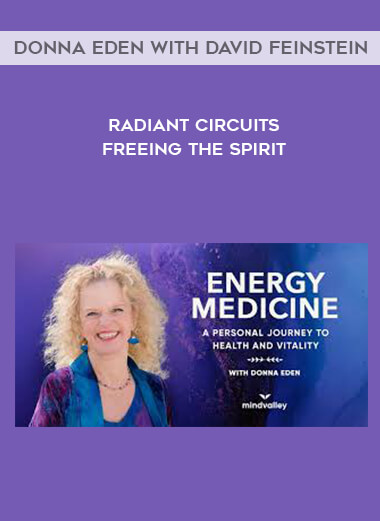 Donna Eden with David Feinstein - Radiant Circuits / Freeing the Spirit digital download