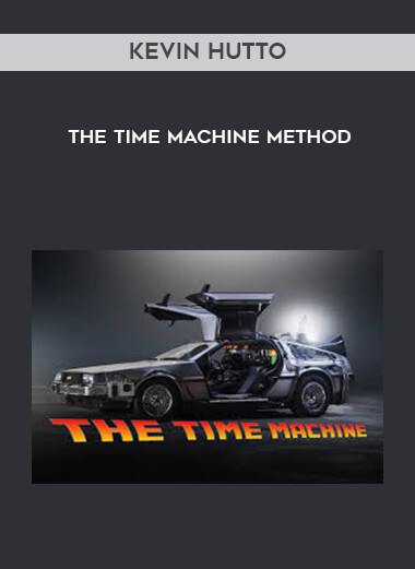 Kevin Hutto - The Time Machine Method digital download