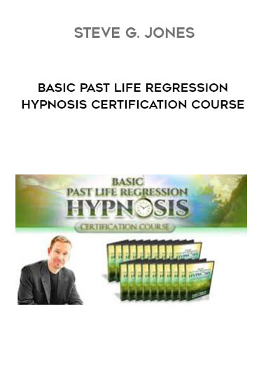 Steve G Jones - Basic Past Life Regression Hypnosis Certification Course digital download