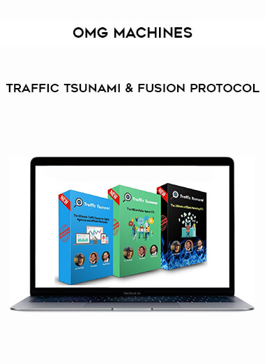 OMG Machines – Traffic Tsunami & Fusion Protocol digital download