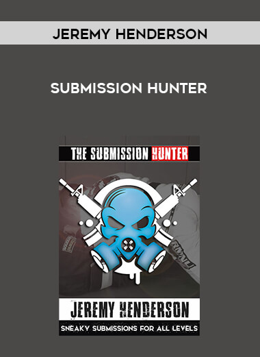 Jeremy Henderson - Submission Hunter digital download