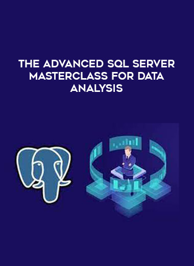 The Advanced SQL Server Masterclass For Data Analysis digital download