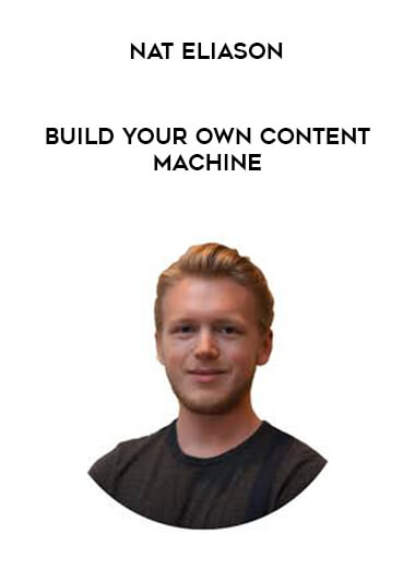 Nat Eliason - Build Your Own Content Machine digital download