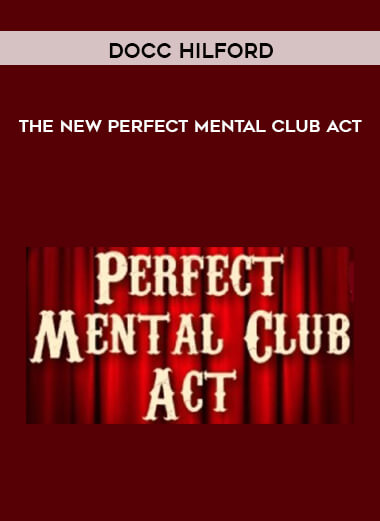 Docc Hilford - The NEW Perfect Mental Club Act digital download