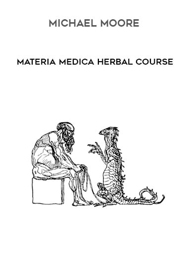 Michael Moore - Materia Medica Herbal Course digital download