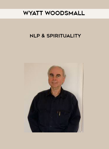 Wyatt Woodsmall - NLP & Spirituality digital download