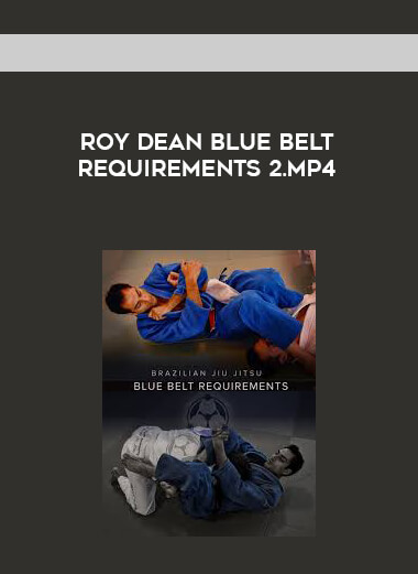 Roy Dean Blue Belt Requirements 2.mp4 digital download
