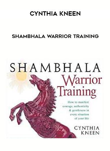Cynthia Kneen - Shambhala Warrior Training digital download