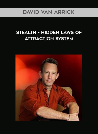 David Van Arrick - STEALTH - Hidden Laws of Attraction System digital download