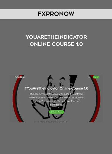 FXProNow - YouAreTheIndicator Online Course 1.0 digital download