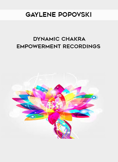 Gaylene Popovski - Dynamic Chakra Empowerment Recordings digital download