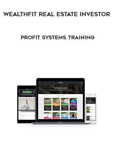 Wealthfit Real Estate Investor - Profit Systems Training digital download
