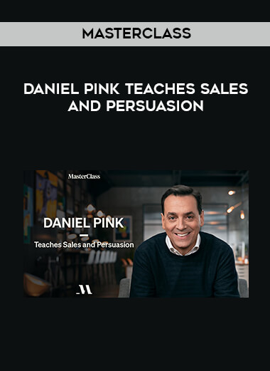 Daniel Pink Teaches Sales and Persuasion - MasterClass digital download
