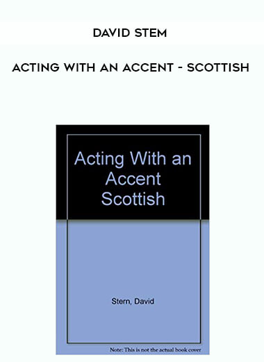 David Stem - Acting with an Accent - Scottish digital download