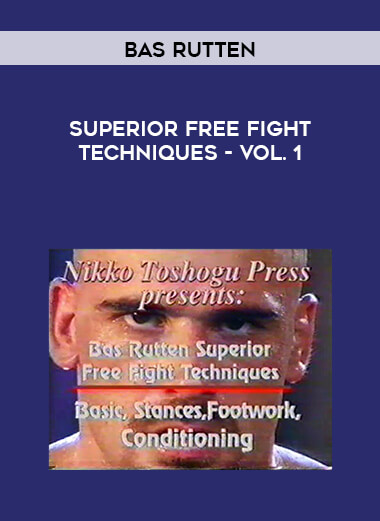 Bas Rutten - Superior Free Fight Techniques - Vol. 1 digital download