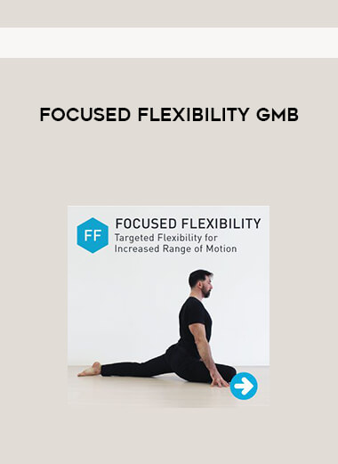 Focused Flexibility GMB digital download