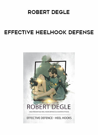 Robert Degle Effective Heelhook Defense digital download