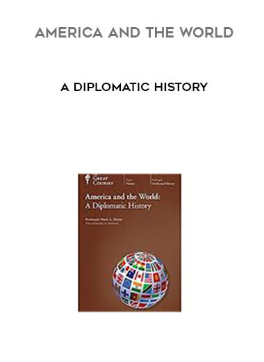 America and the World - A Diplomatic History digital download