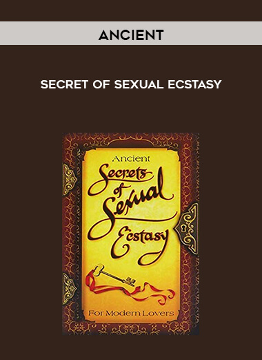 Ancient - secret of sexual ecstasy digital download