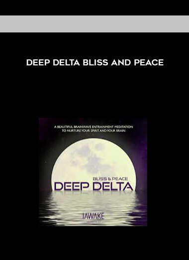 Deep Delta Bliss and Peace digital download