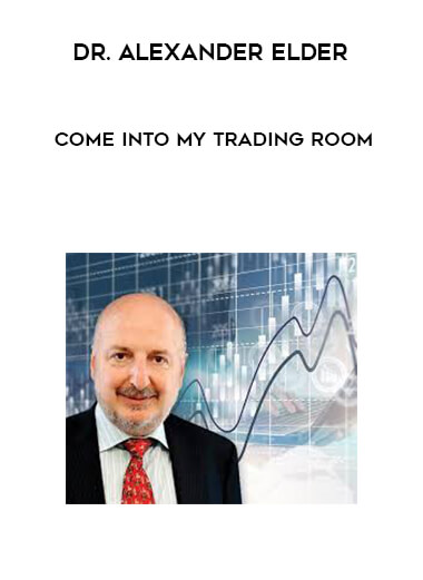 Dr. Alexander Elder - Come Into My Trading Room digital download
