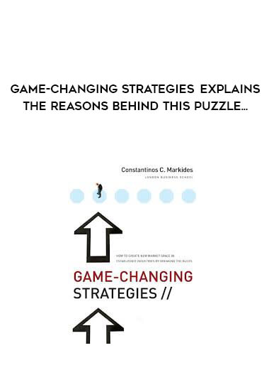 Game-Changing Strategies explains the reasons behind this puzzle... digital download