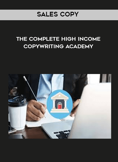 Sales Copy -The Complete High Income Copywriting Academy (2020) digital download