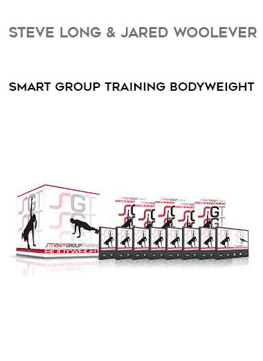 Steve Long & Jared Woolever - Smart Group Training Bodyweight digital download