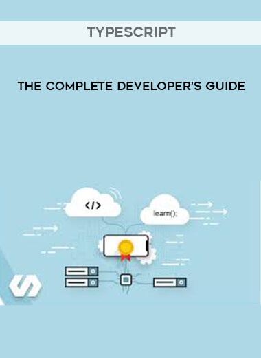 Typescript - The Complete Developer's Guide digital download