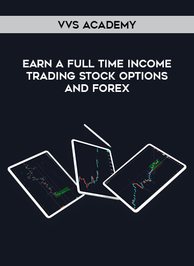 VVS Academy - Earn a Full Time Income Trading Stock Options and Forex digital download