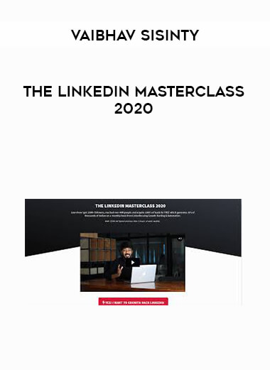 Vaibhav Sisinty - The LinkedIn Masterclass 2020 digital download