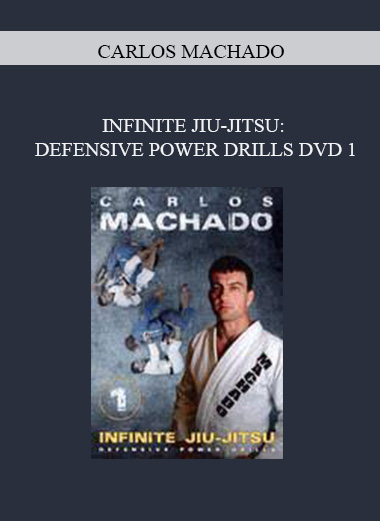 CARLOS MACHADO - INFINITE JIU-JITSU: DEFENSIVE POWER DRILLS DVD 1 digital download