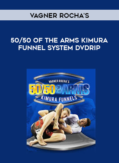 Vagner Rocha's 50/50 of the Arms Kimura Funnel System DVDRip x264 DeezNutz (NoGi) [MP4] digital download